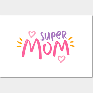 Super mom Posters and Art